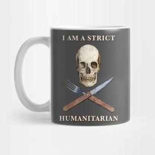 I am Strict Humanitarian Mug